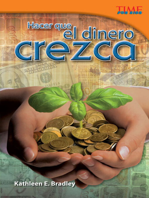 Title details for Hacer que el dinero crezca by Kathleen E. Bradley - Available